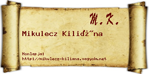 Mikulecz Kiliána névjegykártya